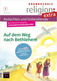 Grundschule Religion extra: Andachten & Gottesdienste Ausgabe 7/21