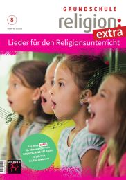 Grundschule Religion Extra: Ausgabe 8/22