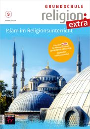 Grundschule Religion Extra: Ausgabe 9/22