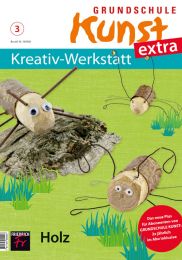 Grundschule Kunst extra: Kreativ-Werkstatt 3/18