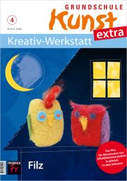 Grundschule Kunst extra: Kreativ-Werkstatt 4/19