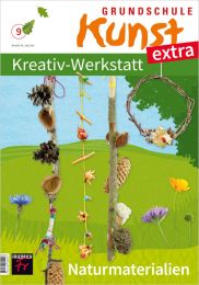 Grundschule Kunst extra: Kreativ-Werkstatt 9/21