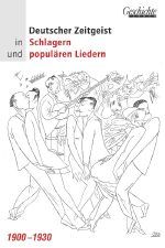 Deutscher Zeitgeist in Schlagern und populären Liedern: 1900–1930
