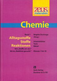 z.e.u.s. Materialien Chemie S I – Band 1: Alltagsstoffe – Stoffe – Reaktionen