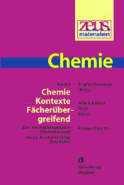 z.e.u.s. Materialien Chemie S I – Band 5: Chemie Kontexte – fächerübergreifend