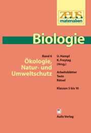 z.e.u.s. Materialien Biologie Sek.I – Band 6: Ökologie, Natur- u. Umweltschutz