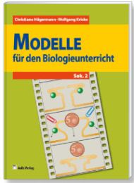 Modelle für den Biologieunterricht – Band 2