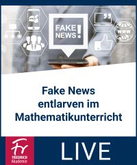 Fake News entlarven im Mathematikunterricht